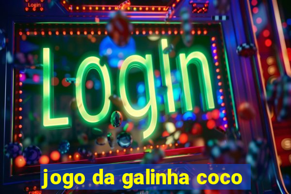 jogo da galinha coco